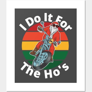 I do it for the hos, funny santa, motorcycle santa, funny christmas 2020 I do it for the ho's design Posters and Art